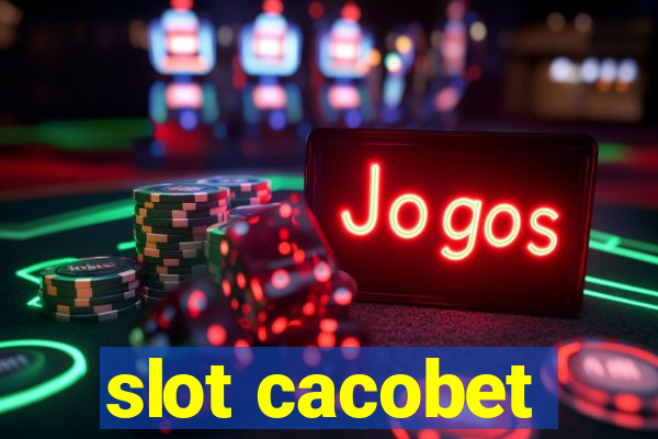 slot cacobet